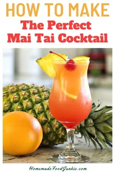 a pineapple and orange drink with the title how to make the perfect mai tai cocktail