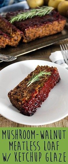 there is a plate with meatloaf on it and the words mushroom - walnut meatless loaf w / ketchup glaze