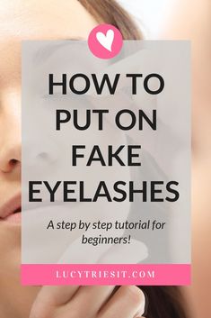 Need help applying fake eyelashes? Then look no further because this is the tutorial for you! This step by step tutorial is perfect for beginners who are just learning how to apply fake eyelashes. If you want to learn how to put on fake eyelashes yourself, then you’ll definitely want to check this out! Seriously, this method is the best! #beautytips #eyelashes Eye Shadow Step By Step, Tips For Oily Skin, All Natural Makeup