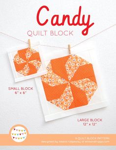 the candy quilt block is hanging on a clothes line and it's instructions are below