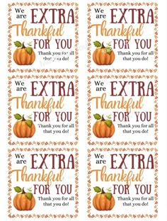 four thanksgiving gift tags with the words, we are extra for you and an orange pumpkin