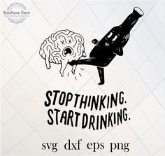 an advertisement for stopthiking start drinking, with a cartoon brain in the background