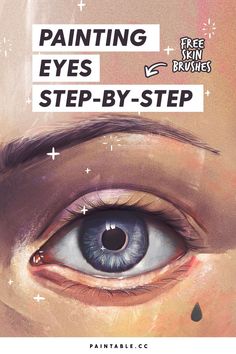 an eye with the words painting eyes step - by - step