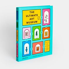 the ultimate art museum book is shown in front of a white background with colorful doors