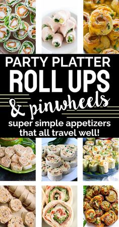 party platter rolls and pinwheels are the perfect appetizers for any special occasion