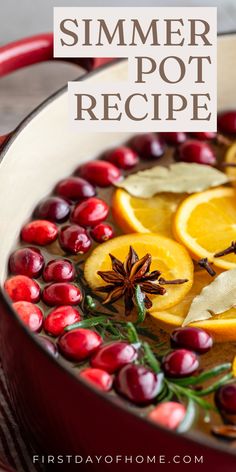 Dutch oven filled with cranberries, orange slices, cinnamon sticks, rosemary and cloves. Text overlay reads "Simmer Pot Recipe". Homemade Scents, Holiday Simmer Pot, Christmas Simmer Pot, Homemade Potpourri, Simmer Pot Recipes, Simmering Potpourri, Potpourri Recipes, Simmer Pot, Christmas Smell