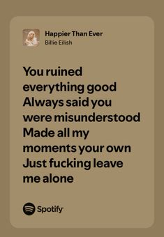 Relatable billie ellish lyric Quotes By Billie Eilish, Billie Quotes Lyrics, Lyrics Aesthetic Billie Eilish, Billie Eilish Wallpaper Lyrics, Billie Eilish Song Lyrics, Billie Quotes, Lyrics Billie Eilish, Billy Joel Lyrics