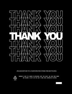 a black and white poster with the words thank you written in bold font on it