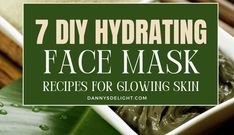 7 DIY Hydrating Face Mask Recipes For Glowing Skin 30 Diy Hydrating Face Mask, Hydrating Face Mask Diy, Recipes For Glowing Skin, Mask Recipes