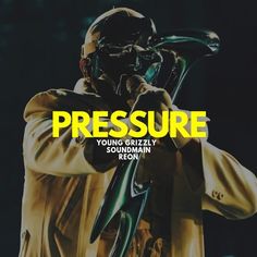 a man holding a trombone in his right hand with the words pressure written on it