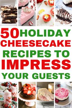 the cover of 50 holiday cheesecake recipes to impress your guest's needs