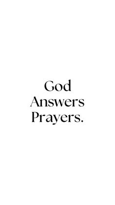 the words god answers, prays and prays in black on a white background