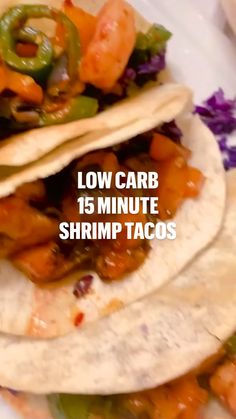 low carb 15 minute shrimp tacos on tortillas with cabbage and peppers