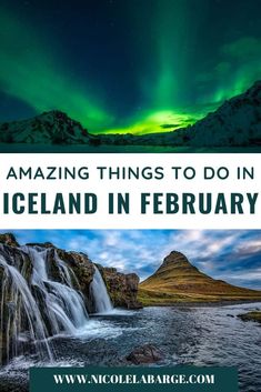 the iceland waterfalls with text overlay that reads amazing things to do in iceland in february