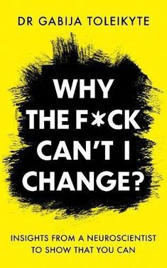 the book cover for why the f k can't change? by gabija tolekyte