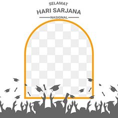 an image of people throwing their caps in the air at graduation ceremony with text that reads selamat hari sarjana national