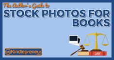 an image of books with the title, the author's guide to stock photos for books