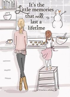 a mother and daughter cooking together in the kitchen, with text that reads it's the little memories that will last a life time