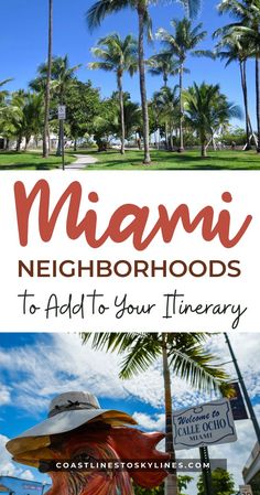 a sign that says miami neighborhood to add to your itinerary with palm trees in the background