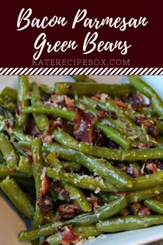 bacon parmesan green beans in a white bowl on a wooden table with text overlay