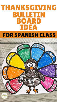 the thanksgiving bulletin board for spanish class with an image of a turkey and words on it