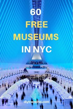 people are walking around the museum with text overlay that reads 60 free things to see and do in nyc