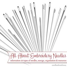 all about embroidery needles information on types of needles, sizes, organization & resources