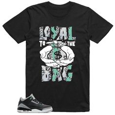 Jordan 3 Green Glow Shirt Money Loyalty Graphic Air Jordan Retro 9, Retro 9