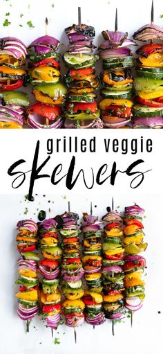 grilled veggie skewers are stacked on top of each other with the words grilled veggie skewers above them