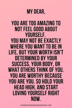 a pink background with the words, you are too amazing to not feel good about yourself