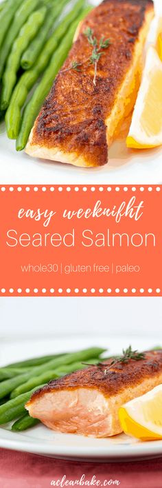 salmon and green beans on a white plate with the words easy weeknight seared salmon