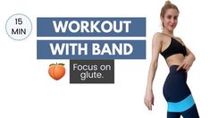 a woman in black top and blue leggings with text workout with band focus on glute