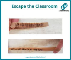 a person holding a pencil in their hand and writing on it with the words escape the classroom