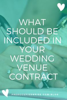 a person writing on a notepad with the words what should be included in your wedding venue contract?