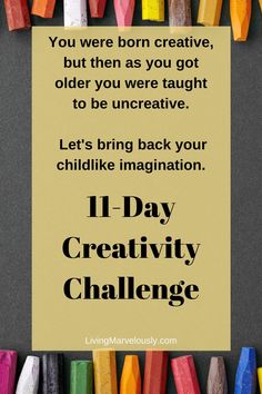 You are creative. Try this 11 day creativity challenge to spark your imagination. Being creative can transform your imagination into reality. Creative Mindset, Being Creative, Ways To Be Creative, Creativity Challenge, How To Be More Creative, Creativity Challenge 30 Day, November Creativity Challenge, How To Be Creative, Creativity Exercises Artists