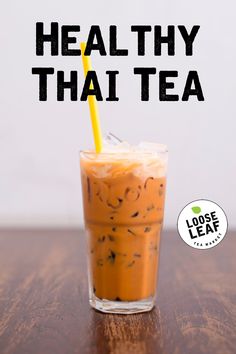 there is a drink with a straw in it and the words healthy thai tea above it