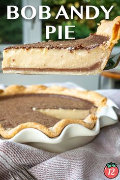 a piece of pie being lifted from a pie pan with the words, how to bake a bob andy pie