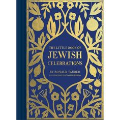 the little book of jewish celebrations by ronald tauber, with gold foil and blue background