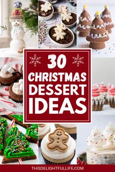 christmas desserts with text overlay that reads 30 christmas dessert ideas