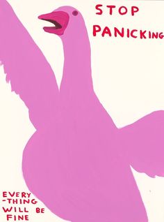 a painting of a pink bird with the words stop panking on it's back