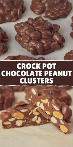 chocolate peanut clusters stacked on top of each other with the words crock pot chocolate peanut clusters