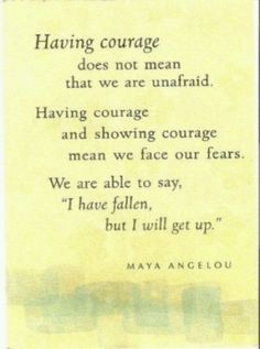 a poem written on yellow paper with the words having courage does not mean that we are unafraid