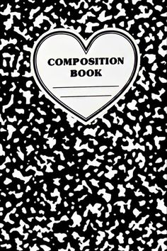 a black and white photo with the words composition book written on it in a heart shape