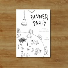 the dinner party poster is shown on a wooden table with a pen and ink drawing