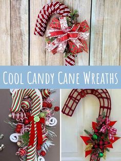 four different christmas wreaths with candy cane decorations on them and the words cool candy cane wreaths