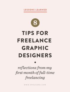 a book cover with the title tips for freelance graphic designers reflections from my six months of full - time