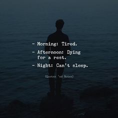 When You Cant Sleep Quotes, Sleep Less Nights Quotes, Sleep Deprivation Quotes, Tired From Everything, Going To Sleep Mad Quotes, Never Sleep Angry Quotes, No Sleep Quotes, Can't Sleep Quotes