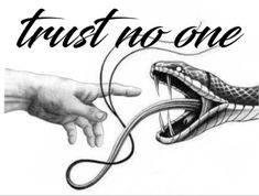 two hands touching each other with the words trust no one above them and an image of a snake biting another hand