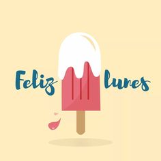 an ice cream popsicle with the words feliz lunes on it