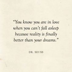 a quote from dr seuss about love and dreams on the side of a piece of paper